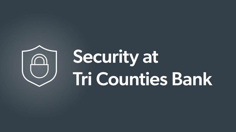 Security at Tri Counties Bank