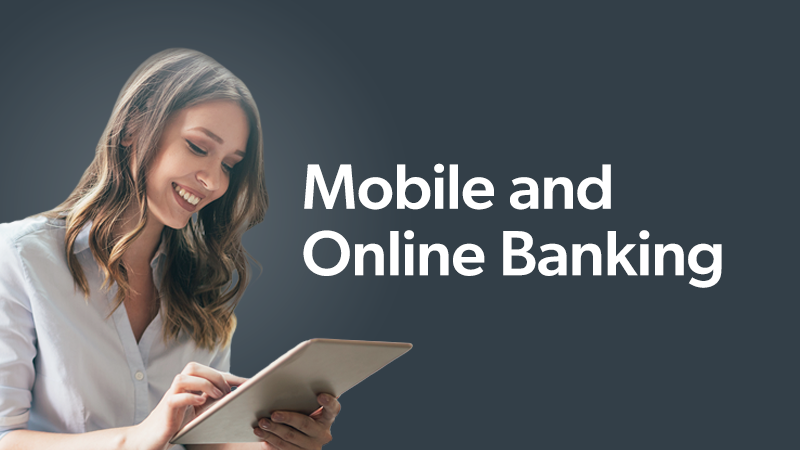 Mobile and Online Banking